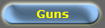 Guns